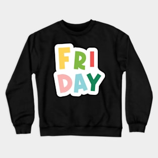 Friday Crewneck Sweatshirt